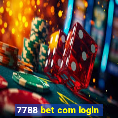 7788 bet com login